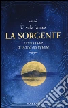 La sorgente. Un manuale di magia quotidiana libro
