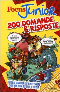 Focus Junior. 200 domande & risposte libro