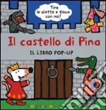 Il castello di Pina. Libro pop-up libro