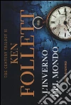 L'inverno del mondo. The century trilogy. Vol. 2 libro