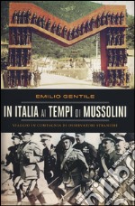 In Italia ai tempi di Mussolini. Viaggio in compagnia di osservatori stranieri