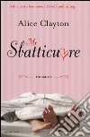 Mr Sbatticuore libro di Clayton Alice