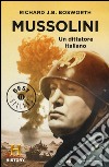 Mussolini. Un dittatore italiano libro
