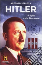 Hitler. Il figlio della Germania libro