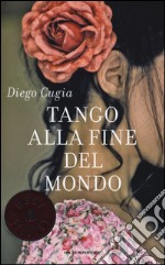 Tango alla fine del mondo libro