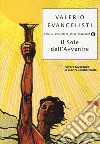 Vivere lavorando o morire combattendo. Il sole dell'avvenire. Vol. 1 libro