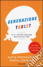 Generazione tablet. I sì e i no per crescere nell'era del web