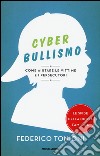 Cyberbullismo. Come aiutare le vittime e i persecutori libro di Tonioni Federico