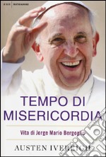 Tempo di misericordia. Vita di Jorge Mario Bergoglio libro