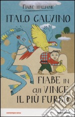 Fiabe in cui vince il più furbo. Fiabe italiane libro