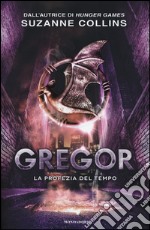 La profezia del tempo. Gregor (5) libro