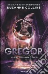 La profezia del tempo. Gregor (5) libro