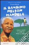 Il bambino Nelson Mandela libro