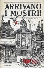 Arrivano i mostri! Ediz. illustrata libro