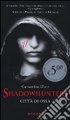 Città di ossa. Shadowhunters libro