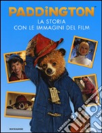 Paddington. La storia con le immagini del film libro