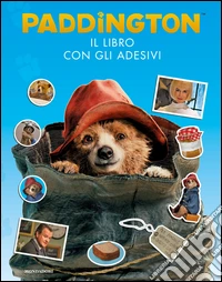 L'orso Paddington. Il libro con gli adesivi libro