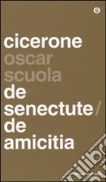 De senectute-De amicitia. Testo latino a fronte