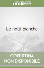 Le notti bianche libro