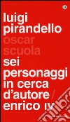 Sei personaggi in cerca d'autore-Enrico IV libro