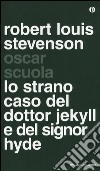 Lo strano caso del dottor Jekyll e del signor Hyde. Testo inglese a fronte libro