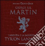 L'arguzia e la saggezza di Tyrion Lannister libro