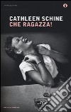 Che ragazza! libro