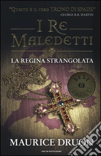 La regina strangolata. I re maledetti libro