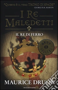 Il re di ferro. I re maledetti libro