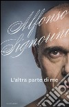 L'altra parte di me libro di Signorini Alfonso