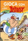 Gioca con Asterix. Ediz. illustrata libro