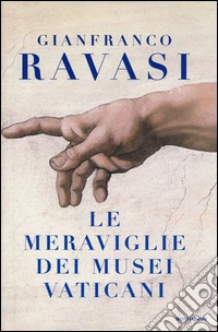 Le meraviglie dei musei vaticani. Ediz. illustrata