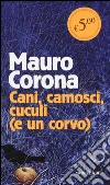 Cani, camosci, cuculi (e un corvo) libro