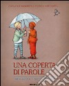 Una coperta di parole. Ediz. illustrata libro