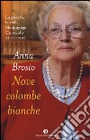 Nove colombe bianche libro