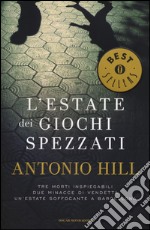 L'estate dei giochi spezzati libro