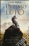 L'ultimo lupo (Il totem del lupo) libro