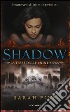 Shadow. La terra delle anime perse libro di Fine Sarah