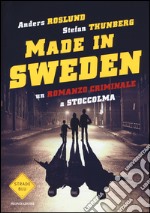Un romanzo criminale a Stoccolma. Made in Sweden