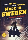 Un romanzo criminale a Stoccolma. Made in Sweden libro di Roslund Anders Thunberg Stefan