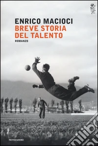 Breve storia del talento libro