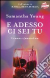 E adesso ci sei tu. Un amore a Jamaica Lane libro di Young Samantha