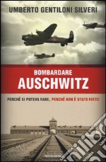 Bombardare Auschwitz 