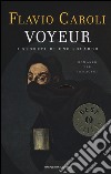 Voyeur. I segreti di uno sguardo. Romanzo per immagini libro