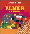 Elmer e il mostro. Ediz. illustrata libro