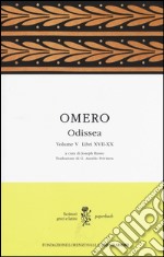 Odissea. Testo greco a fronte. Vol. 5: Libri XVII-XX libro