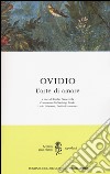 L'arte di amare. Testo latino a fronte libro di Ovidio P. Nasone Pianezzola E. (cur.)