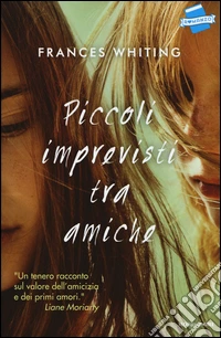 Piccoli imprevisti tra amiche libro