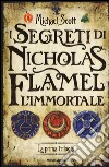 I segreti di Nicholas Flamel, l'immortale. La prima trilogia libro