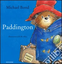 Paddington. Ediz. illustrata libro